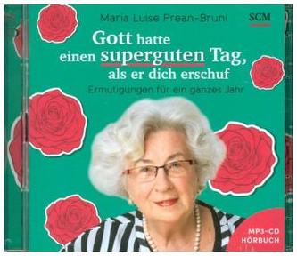 Gott hatte einen superguten Tag, als er dich schuf, 1 MP3 Audio-CD