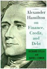 Alexander Hamilton on Finance, Credit, and Debt