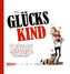 Glückskind. Bd.1