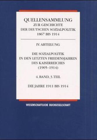 Die Sozialpolitik in den letzten Friedensjahren des Kaiserreiches (1905-1914). Bd.4/3