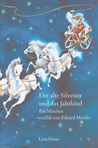 Der alte Silvester und das Jahrkind Der alte Silvester und das Jahrkind