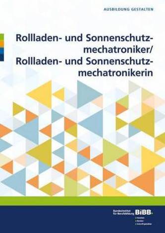 Rollladen- und Sonnenschutzmechatroniker / Rollladen- und Sonnenschutzmechatronikerin