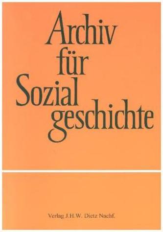 Archiv für Sozialgeschichte, Band 57 (2017)