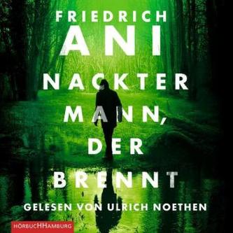 Nackter Mann, der brennt, 5 Audio-CDs Nackter Mann, der brennt, 5 Audio-CDs