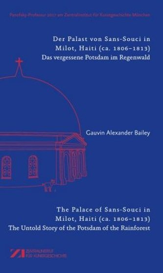 Der Palast von Sans-Souci in Milot, Haiti (ca.1806-1813). The Palace of Sans-Souci in Milot, Haiti (ca.1806-1813) Der Palast von Sans-Souci in Milot, Haiti (ca.1806-1813). The Palace of Sans-Souci in Milot, Haiti (ca.1806-1813)