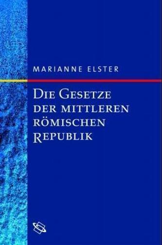 Die Gesetze der mittleren römischen Republik