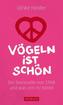 Vögeln ist schön