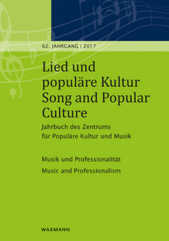 Lied und populäre Kultur / Song and Popular Culture 62 (2017) Lied und populäre Kultur / Song and Popular Culture 62 (2017)
