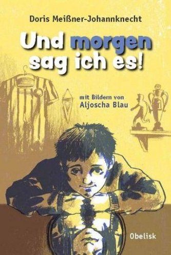 Und morgen sag ich es!