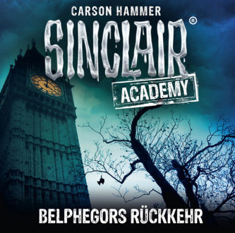 Sinclair Academy - Belphegors Rückkehr, 2 Audio-CDs
