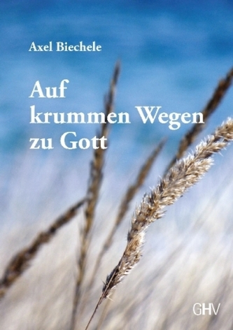 Auf krummen Wegen zu Gott
