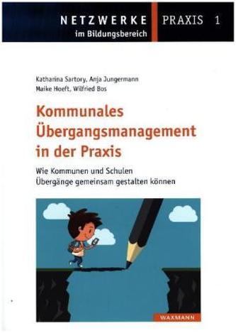 Kommunales Übergangsmanagement in der Praxis