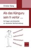 Als das Känguru sein h verlor ...