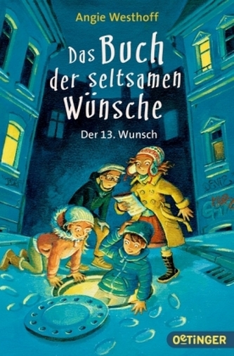 Das Buch der seltsamen Wünsche. Der 13. Wunsch
