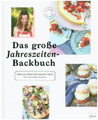 Das große Jahreszeiten-Backbuch
