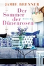 Der Sommer der Dünenrosen