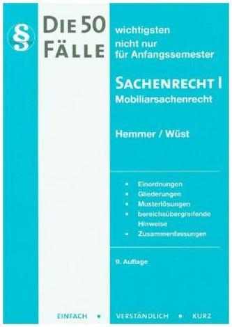 Die 50 wichtigsten Fälle nicht nur für Anfangssemester, Sachenrecht I - Mobiliarsachenrecht