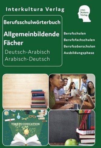 Berufsschulwörterbuch für allgemeinbildende Fächer Deutsch-Arabisch / Arabisch-Deutsch