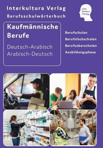 Berufsschulwörterbuch für kaufmännische Berufe Deutsch-Arabisch / Arabisch-Deutsch