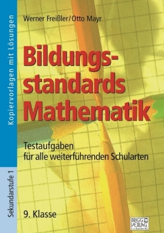 Bildungsstandards Mathematik - 9. Klasse Bildungsstandards Mathematik - 9. Klasse