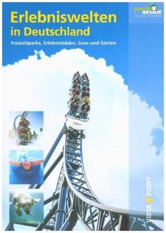 Erlebniswelten in Deutschland Erlebniswelten in Deutschland