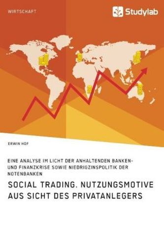 Social Trading. Nutzungsmotive aus Sicht des Privatanlegers Social Trading. Nutzungsmotive aus Sicht des Privatanlegers