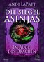 Die Siegel Asinjas - Im Auge des Drachen