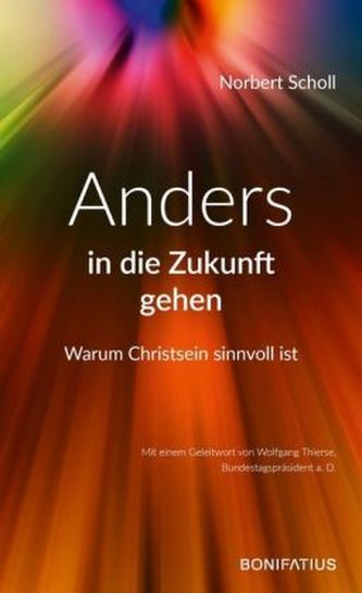 Anders in die Zukunft gehen Anders in die Zukunft gehen