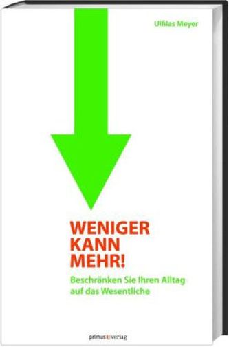 Weniger kann mehr!