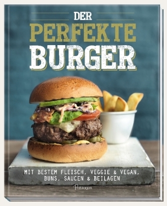 Der perfekte Burger