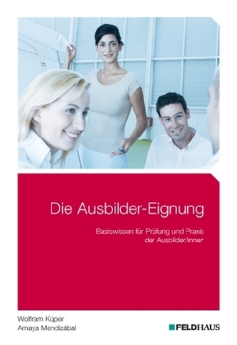 Die Ausbilder-Eignung Die Ausbilder-Eignung