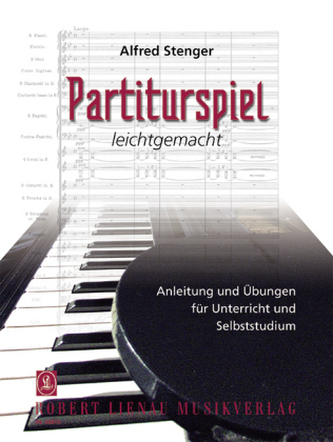 Partiturspiel leicht gemacht Partiturspiel leicht gemacht
