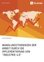 Wandlungstendenzen der Arbeit durch die Implementierung von Industrie 4.0