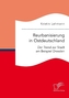 Reurbanisierung in Ostdeutschland. Der Trend zur Stadt am Beispiel Dresden