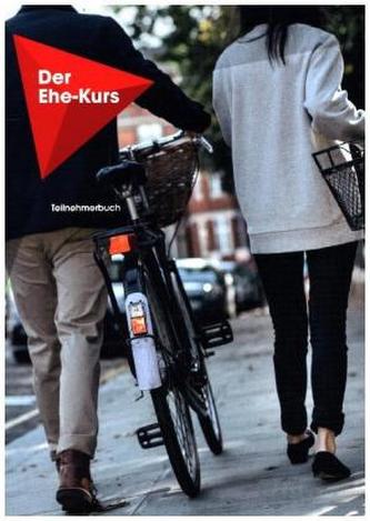 Der Ehe-Kurs - Teilnehmerbuch (neues Layout) Der Ehe-Kurs - Teilnehmerbuch (neues Layout)
