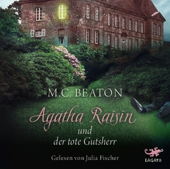 Agatha Raisin und der tote Gutsherr, 1 Audio-CD Agatha Raisin und der tote Gutsherr, 1 Audio-CD