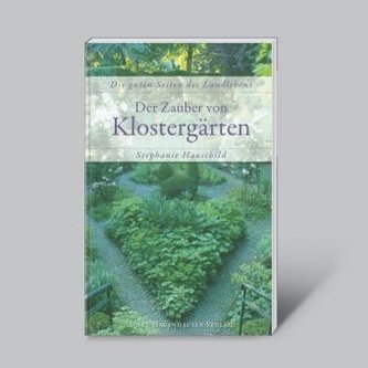 Der Zauber von Klostergärten