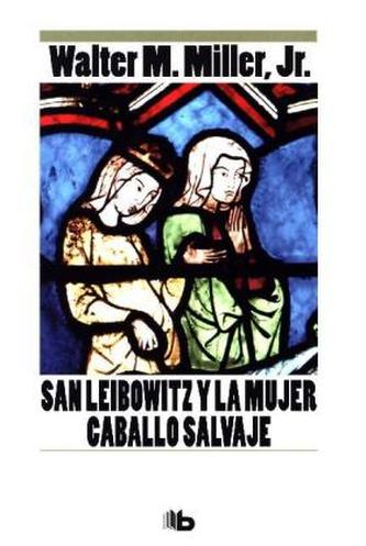 San Leibowitz y la mujer caballo salvaje