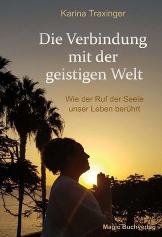 Die Verbindung mit der geistigen Welt