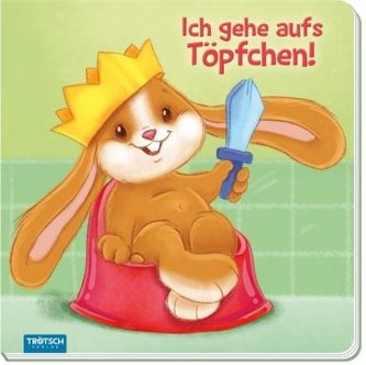Bilderbuch Ich gehe aufs Töpfchen