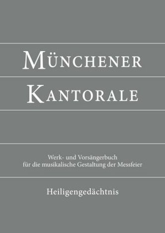 Münchener Kantorale: Band H - Heiligengedächtnis, Werkbuch Münchener Kantorale: Band H - Heiligengedächtnis, Werkbuch