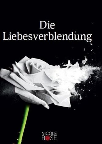 Die Liebesverblendung Die Liebesverblendung