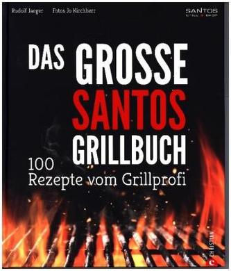 Das große Santos-Grillbuch