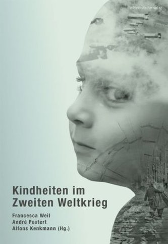 Kindheiten im Zweiten Weltkrieg