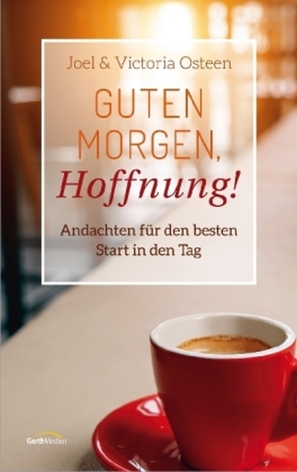 Guten Morgen, Hoffnung! Guten Morgen, Hoffnung!