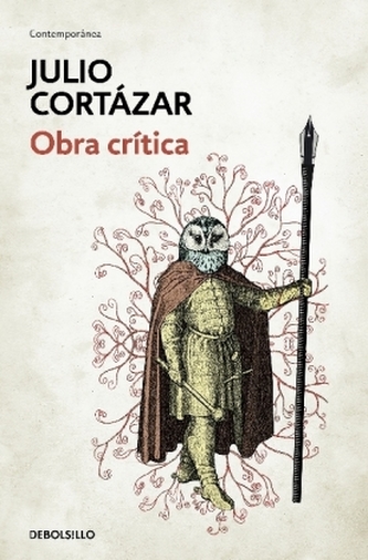 Obra crítica Cortázar / Cortazar's Critical Works Obra crítica Cortázar / Cortazar's Critical Works