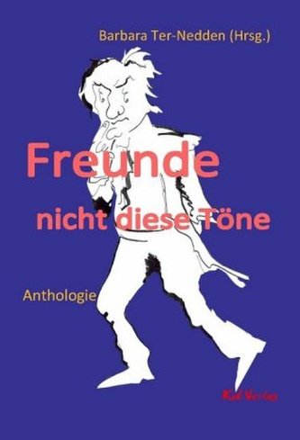 Freunde, nicht diese Töne