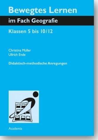 Bewegtes Lernen im Fach Geografie Bewegtes Lernen im Fach Geografie