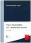 Praxis des Handels- und Gesellschaftsrechts, m. CD-ROM