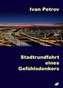 Stadtrundfahrt eines Gefühlsdenkers